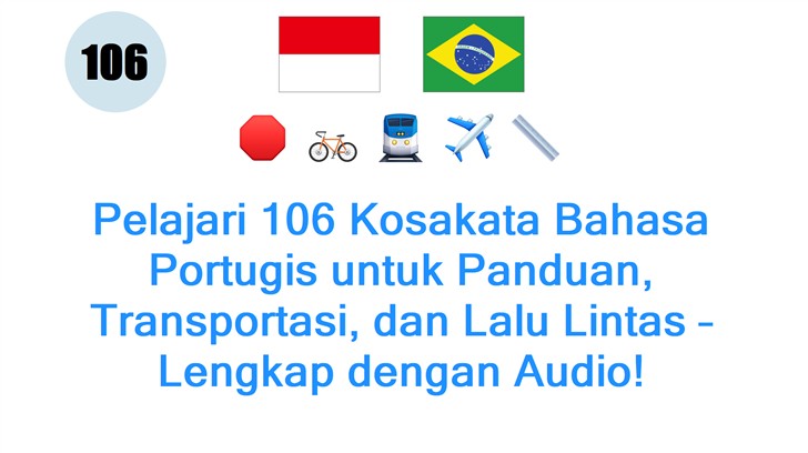 Pelajari 106 Kosakata Bahasa Portugis untuk Panduan, Transportasi, dan Lalu Lintas – Lengkap dengan Audio!